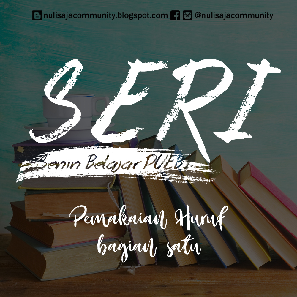 SERI – Pemakaian Huruf Bagian 1