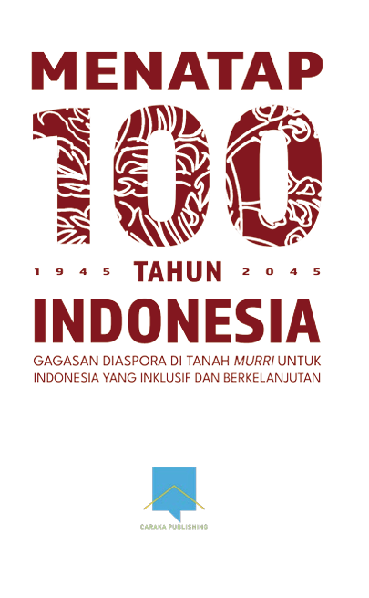 Menatap 100 Tahun Indonesia: Gagasan Diaspora di Tanah Murri untuk Indonesia yang Inklusif dan Berkelanjutan
